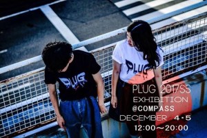 PLUG ブラグ shop compass 新潟 古町 カミフル 展示会 2017 春夏 BLOG ブログ